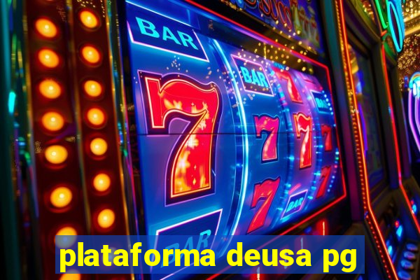 plataforma deusa pg